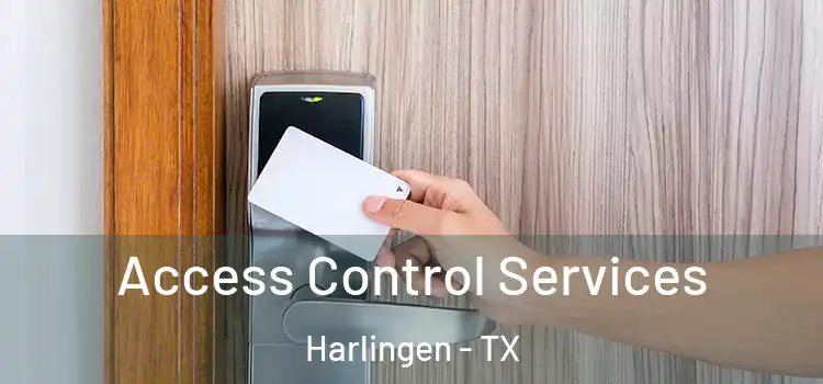 Access Control Services Harlingen - TX