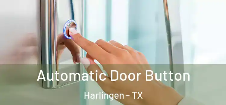 Automatic Door Button Harlingen - TX