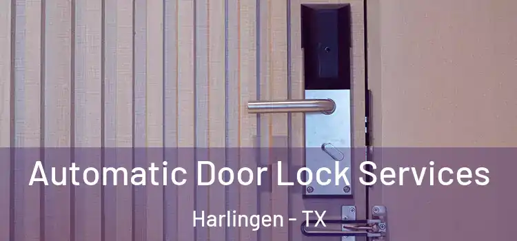 Automatic Door Lock Services Harlingen - TX