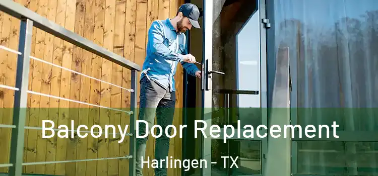  Balcony Door Replacement Harlingen - TX