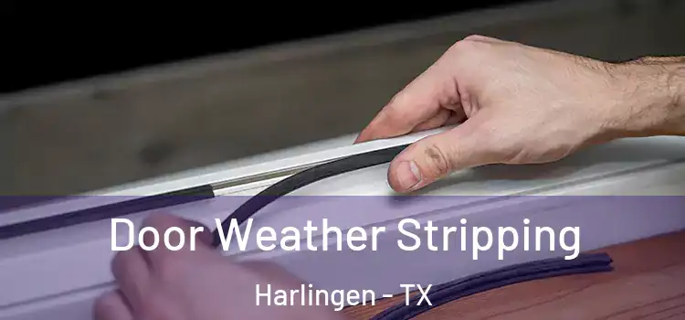 Door Weather Stripping Harlingen - TX