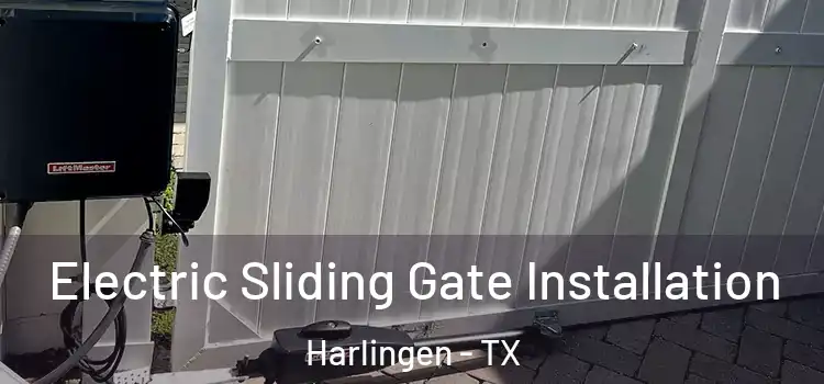Electric Sliding Gate Installation Harlingen - TX