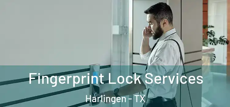 Fingerprint Lock Services Harlingen - TX