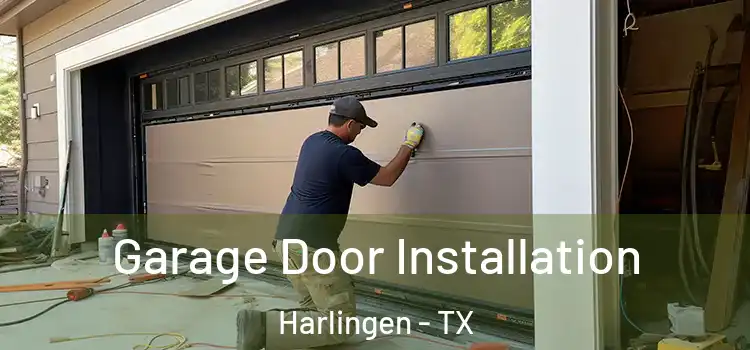  Garage Door Installation Harlingen - TX