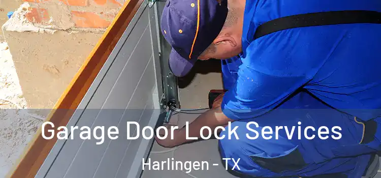 Garage Door Lock Services Harlingen - TX