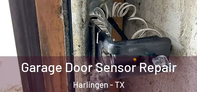 Garage Door Sensor Repair Harlingen - TX