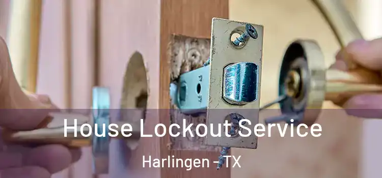 House Lockout Service Harlingen - TX