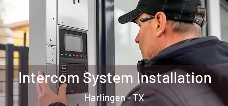 Intercom System Installation Harlingen - TX