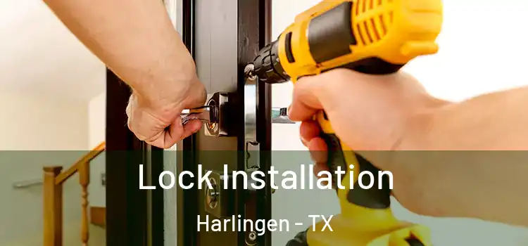 Lock Installation Harlingen - TX