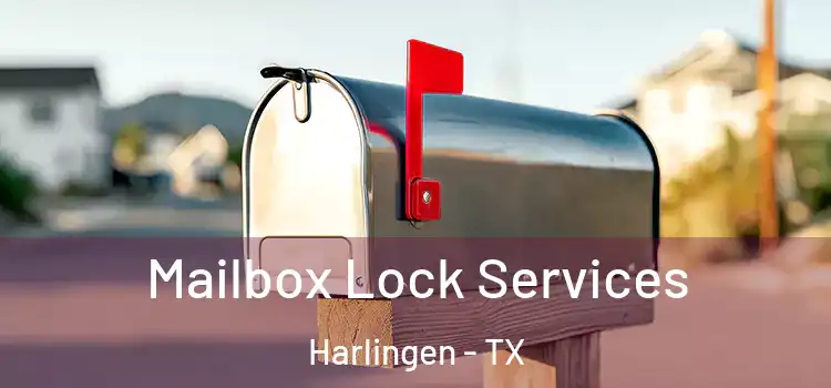 Mailbox Lock Services Harlingen - TX