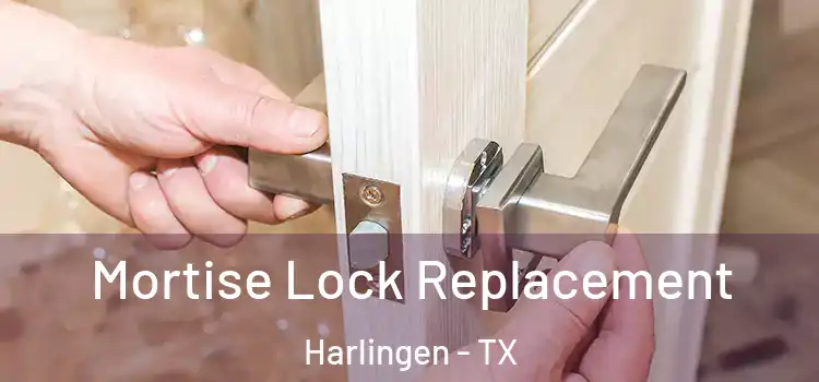 Mortise Lock Replacement Harlingen - TX