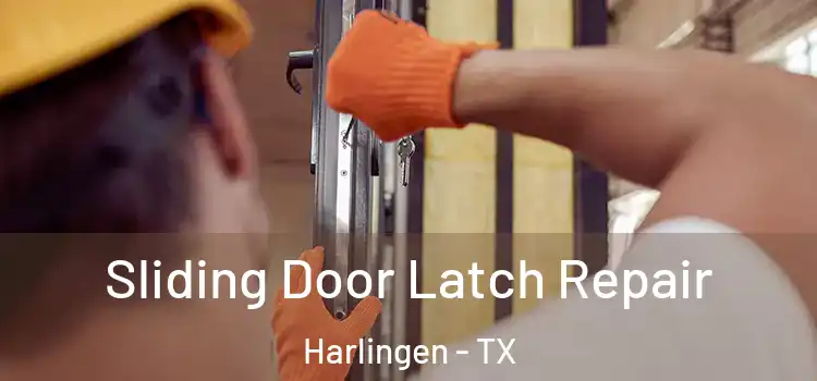 Sliding Door Latch Repair Harlingen - TX