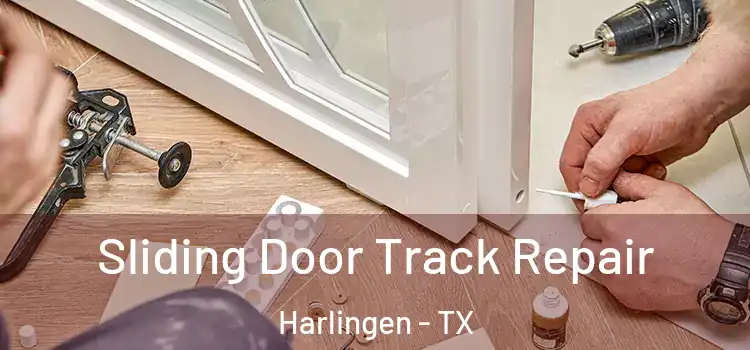 Sliding Door Track Repair Harlingen - TX