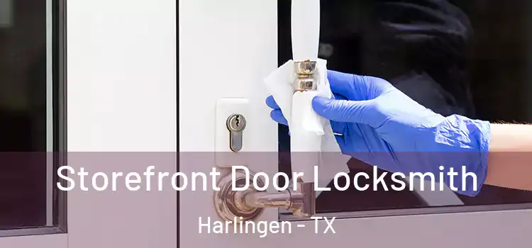 Storefront Door Locksmith Harlingen - TX